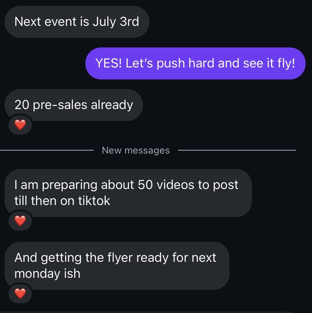 Next event is July 3rd. 20 pre-sales already. Preparing about 50 videos to post till then on TikTok.