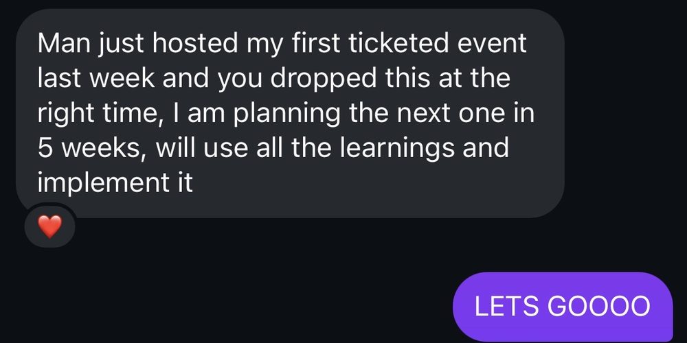 Just hosted my first ticketed event last week, planning the next one in 5 weeks.